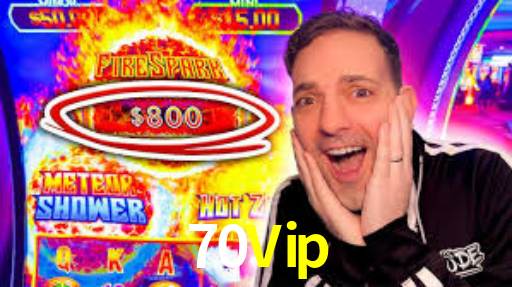 70Vip